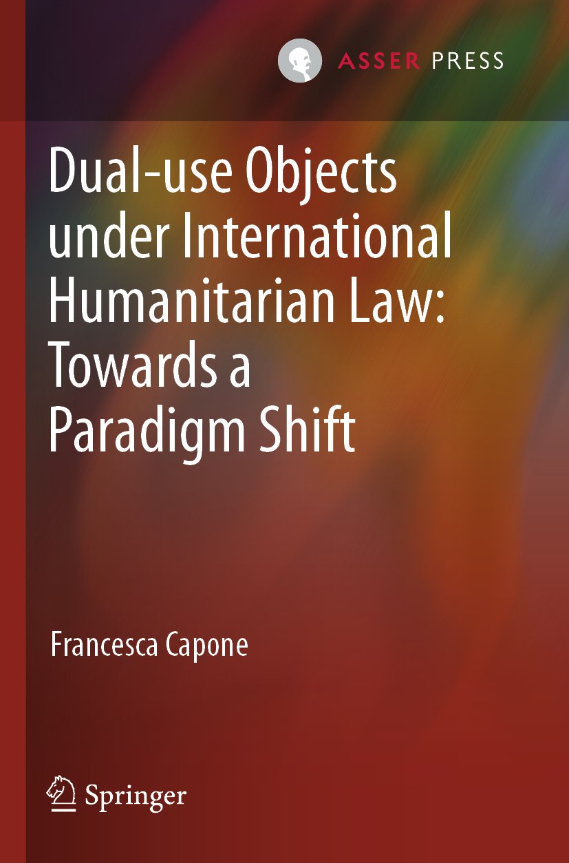 Dual-use Objects under International Humanitarian Law: Towards a Paradigm Shift