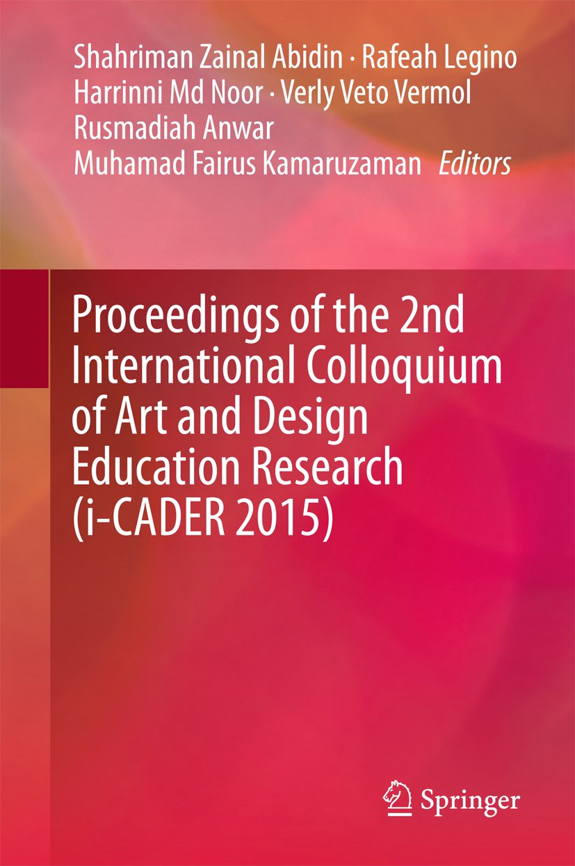 Proceedings of the 2nd International Colloquium of Art and Design Education Research (i-CADER 2015)