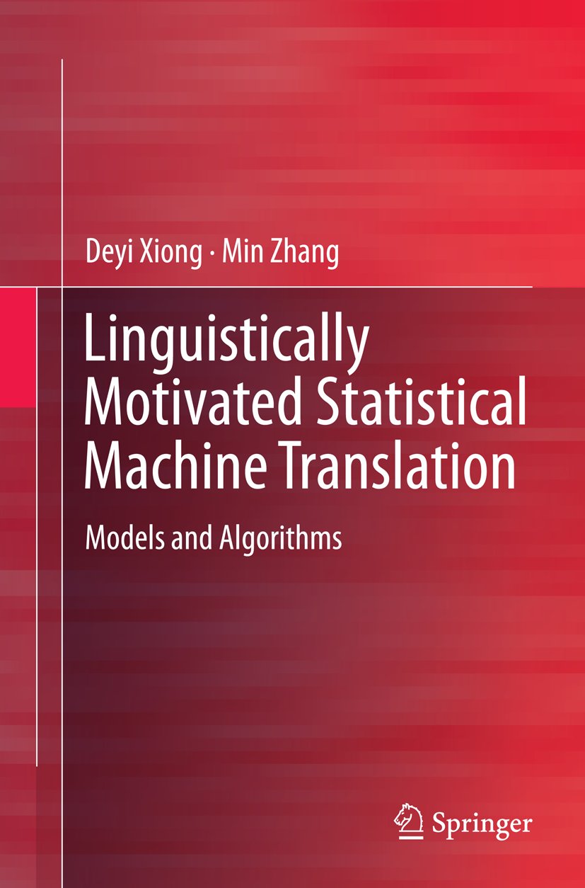 Linguistically Motivated Statistical Machine Translation