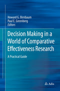 Decision Making in a World of Comparative Effectiveness Research