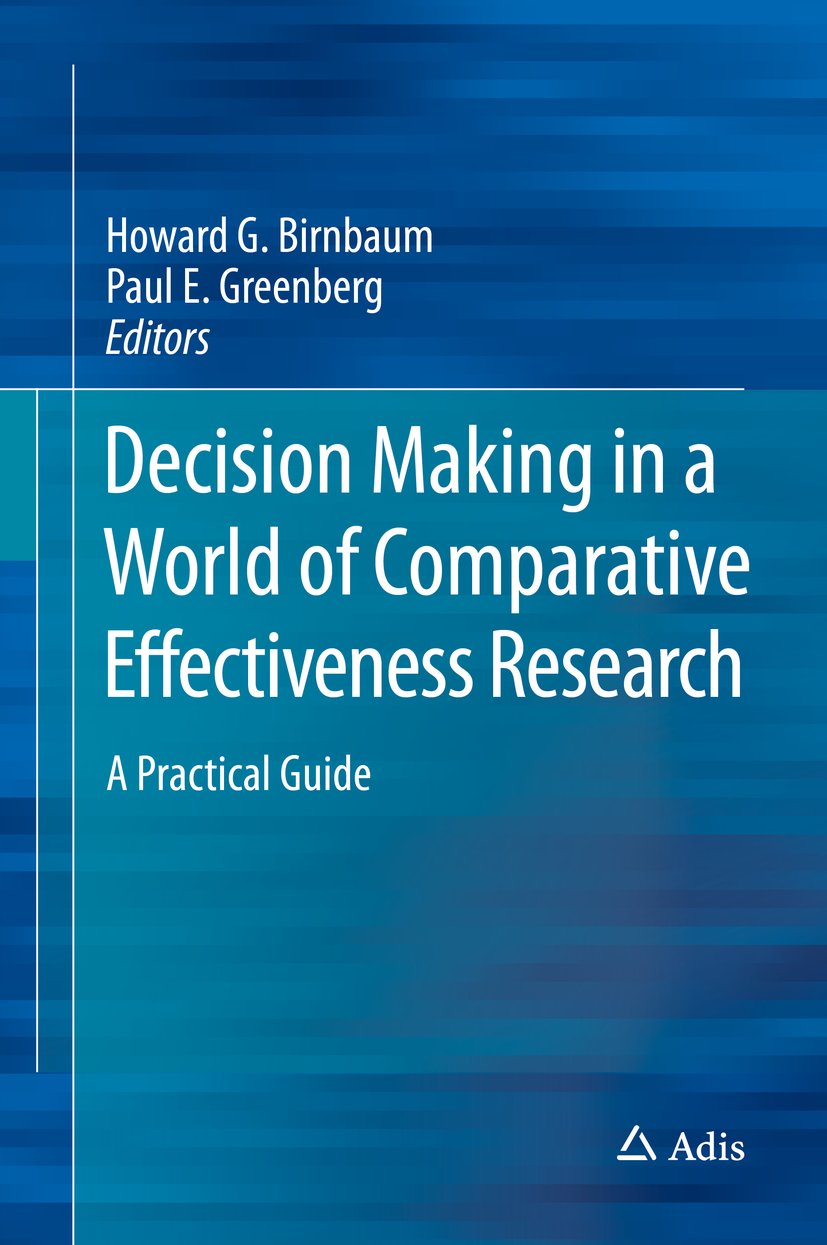 Decision Making in a World of Comparative Effectiveness Research