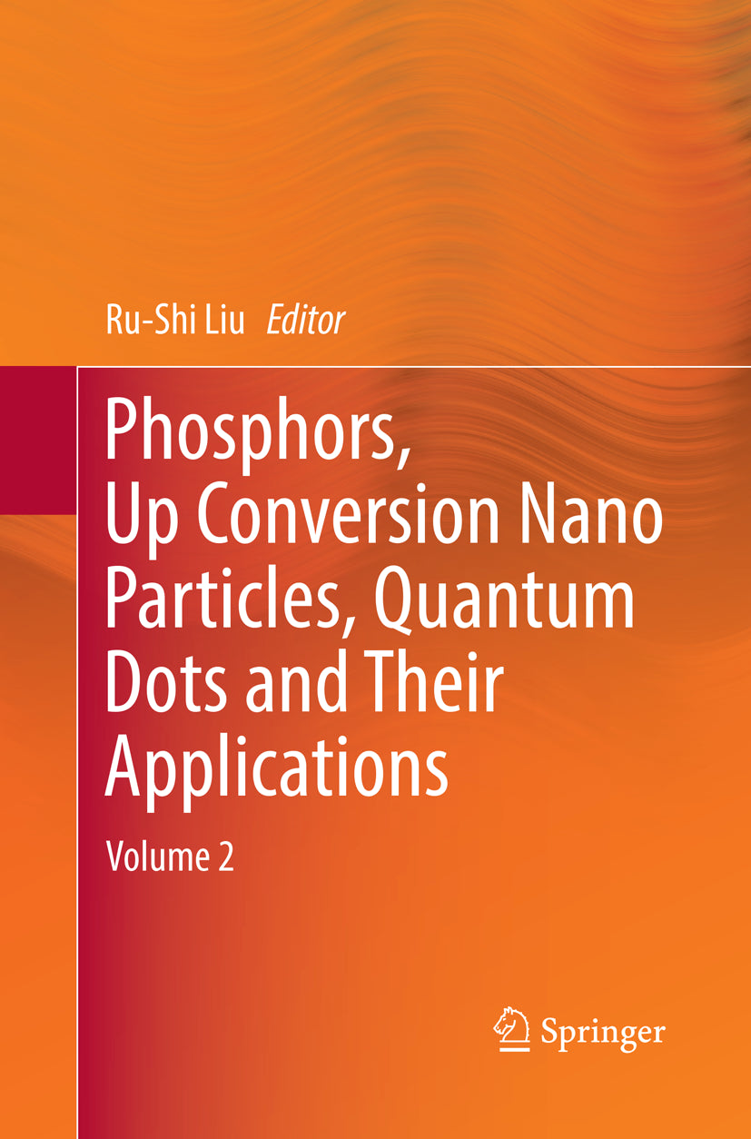 Phosphors, Up Conversion Nano Particles, Quantum Dots and Their Applications