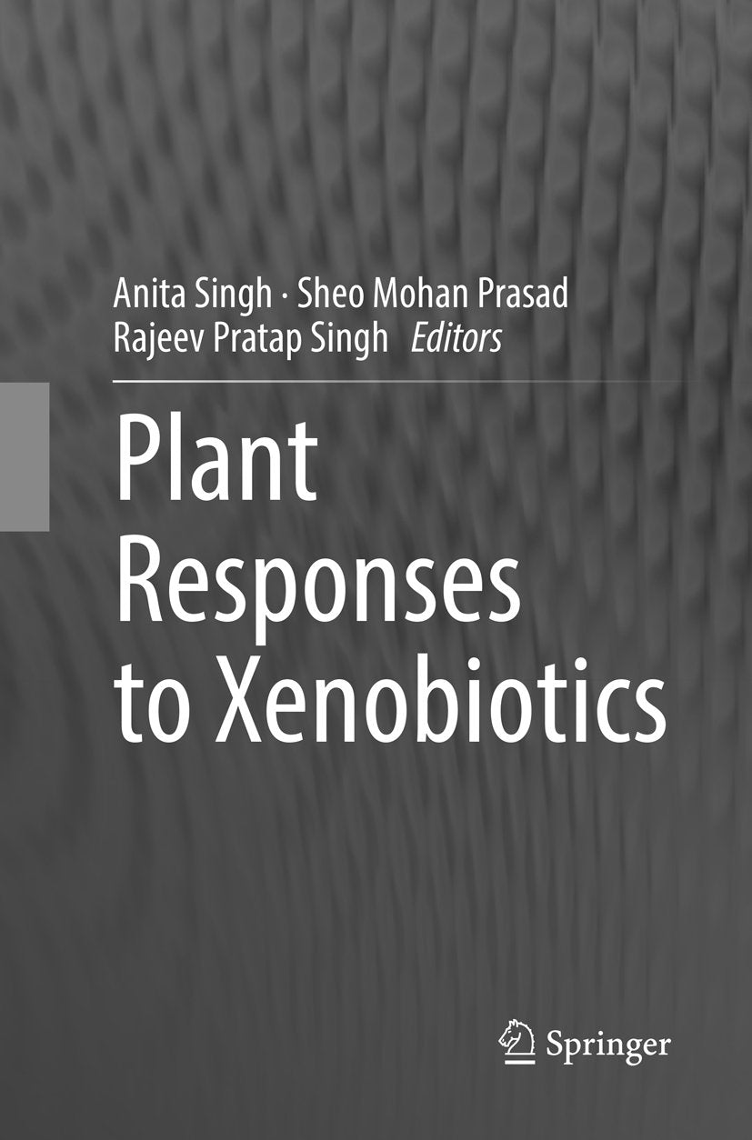 Plant Responses to Xenobiotics