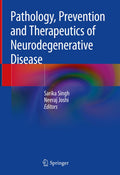 Pathology, Prevention and Therapeutics of Neurodegenerative Disease
