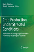 Crop Production under Stressful Conditions