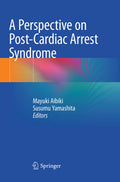 A Perspective on Post-Cardiac Arrest Syndrome