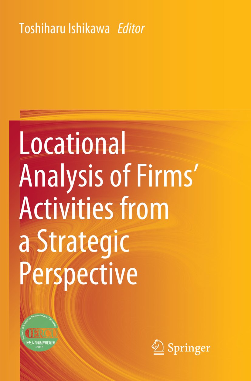 Locational Analysis of Firms’ Activities from a Strategic Perspective