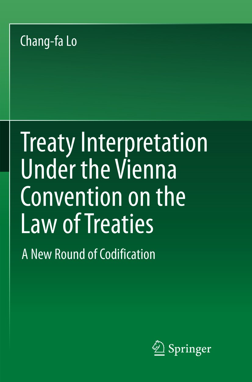 Treaty Interpretation Under the Vienna Convention on the Law of Treaties