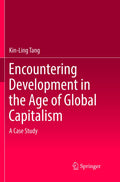 Encountering Development in the Age of Global Capitalism