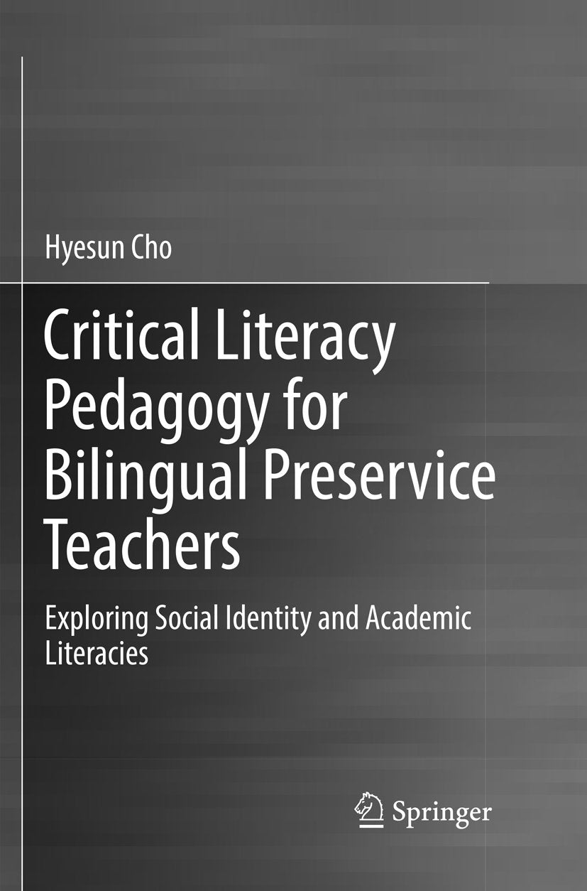 Critical Literacy Pedagogy for Bilingual Preservice Teachers