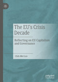The EU’s Crisis Decade