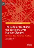 The Popular Front and the Barcelona 1936 Popular Olympics