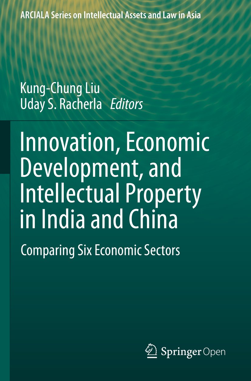 Innovation, Economic Development, and Intellectual Property in India and China