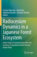 Radiocesium Dynamics in a Japanese Forest Ecosystem