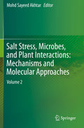 Salt Stress, Microbes, and Plant Interactions: Mechanisms and Molecular Approaches