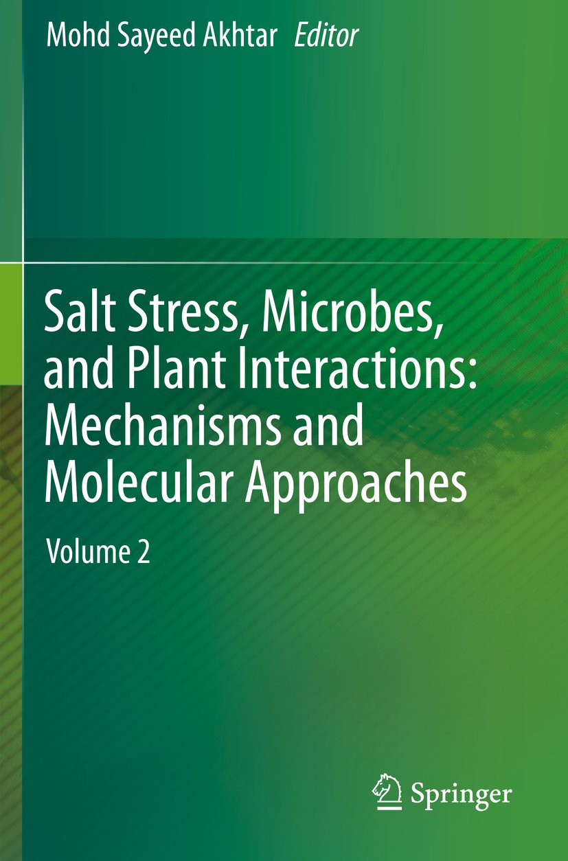 Salt Stress, Microbes, and Plant Interactions: Mechanisms and Molecular Approaches