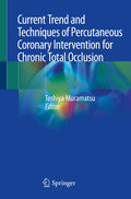 Current Trend and Techniques of Percutaneous Coronary Intervention for Chronic Total Occlusion
