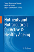 Nutrients and Nutraceuticals for Active & Healthy Ageing