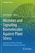 Microbes and Signaling Biomolecules Against Plant Stress
