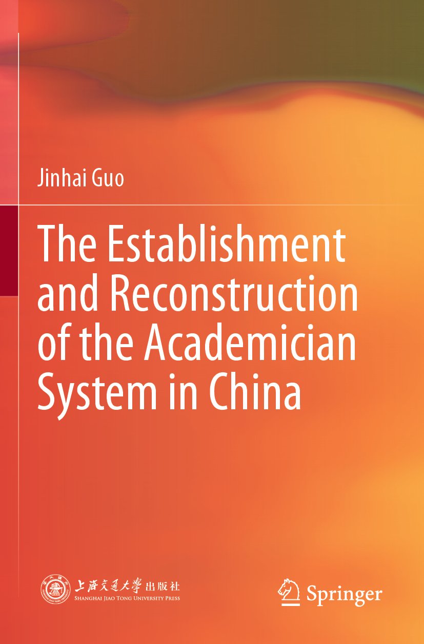 The Establishment and Reconstruction of the Academician System in China