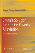 China’s Solution for Precise Poverty Alleviation