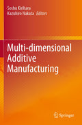 Multi-dimensional Additive Manufacturing
