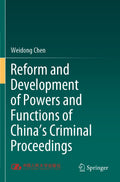 Reform and Development of Powers and Functions of China's Criminal Proceedings