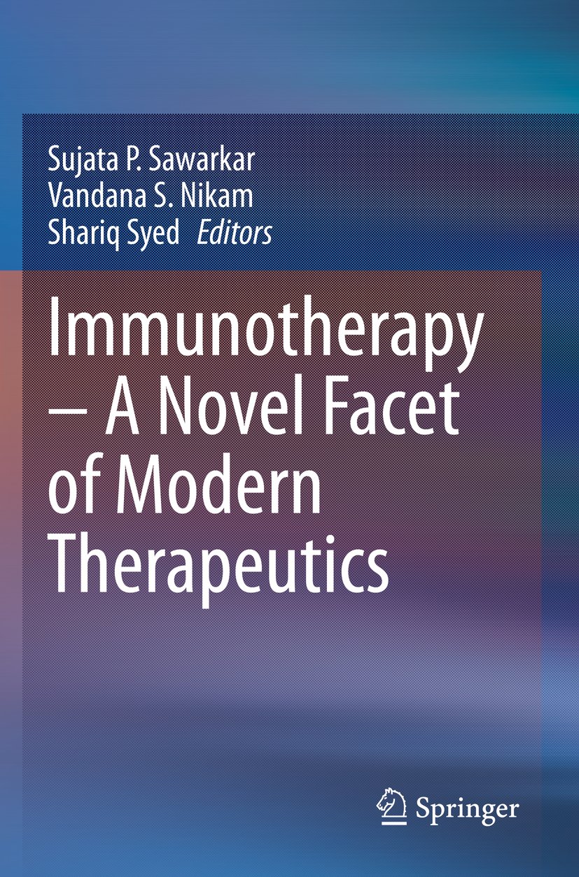 Immunotherapy – A Novel Facet of Modern Therapeutics