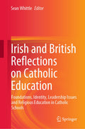 Irish and British Reflections on Catholic Education