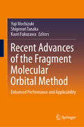 Recent Advances of the Fragment Molecular Orbital Method