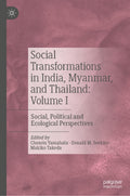 Social Transformations in India, Myanmar, and Thailand: Volume I