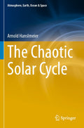 The Chaotic Solar Cycle
