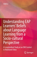 Understanding EAP Learners’ Beliefs about Language Learning from a Socio-cultural Perspective