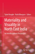 Materiality and Visuality in North East India