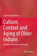 Culture, Context and Aging of Older Indians