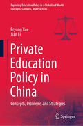 Exploring Education Policy in a Globalized World: Concepts, Contexts, and Practices