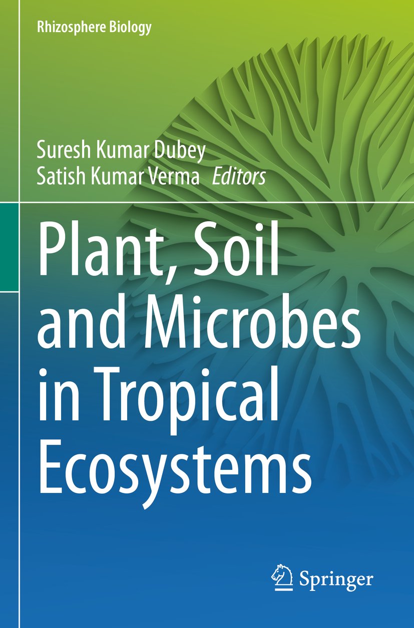 Plant, Soil and Microbes in Tropical Ecosystems