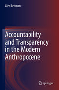 Accountability and Transparency in the Modern Anthropocene