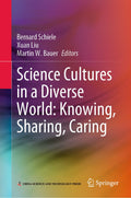 Science Cultures in a Diverse World: Knowing, Sharing, Caring