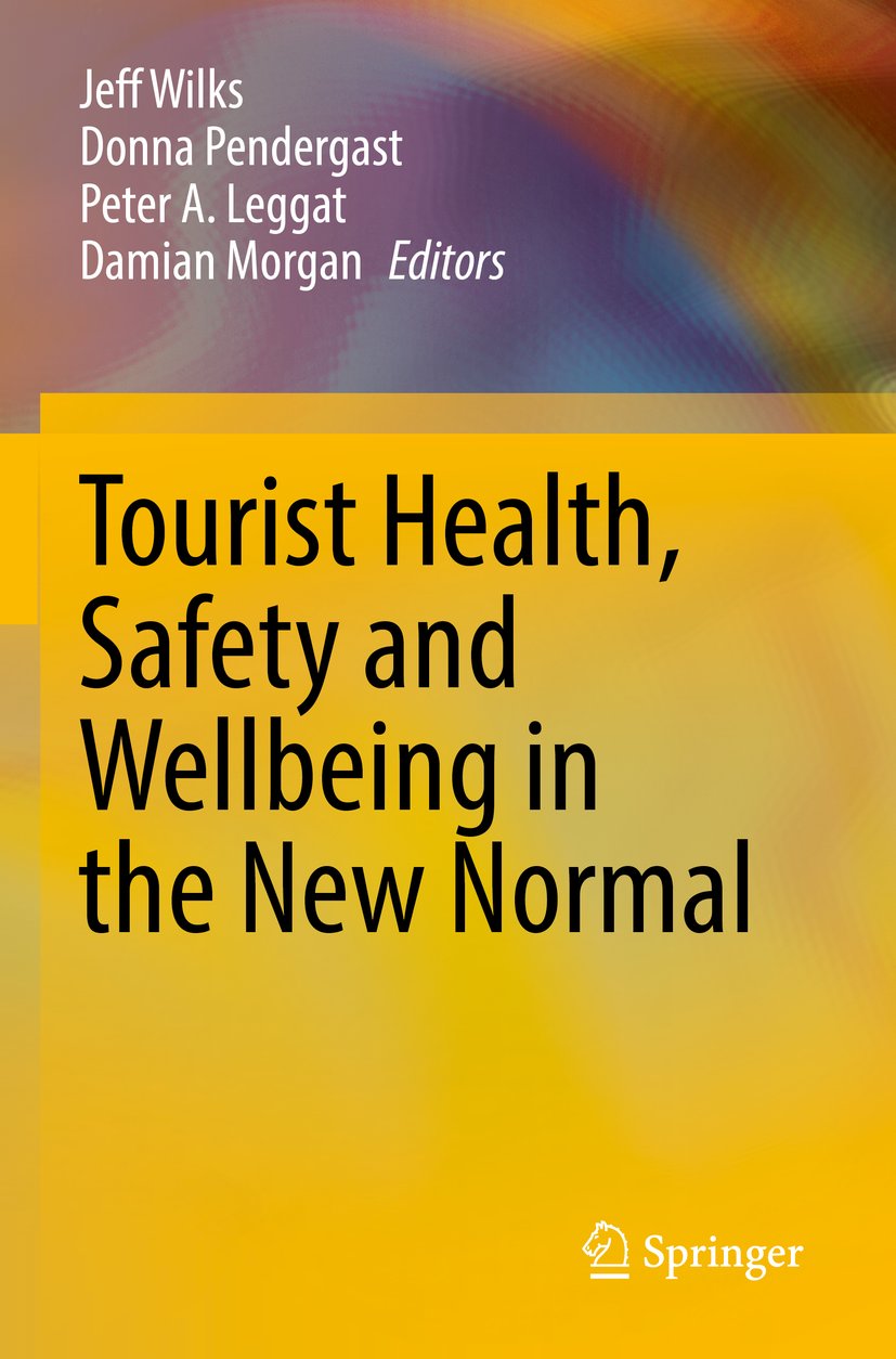 Tourist Health, Safety and Wellbeing in the New Normal