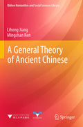 A General Theory of Ancient Chinese