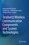 Terahertz Wireless Communication Components and System Technologies