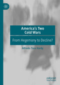 America’s Two Cold Wars