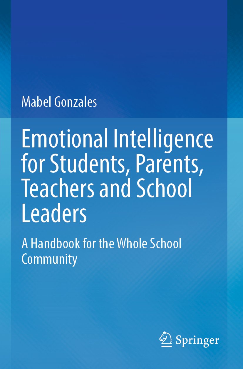 Emotional Intelligence for Students, Parents, Teachers and School Leaders