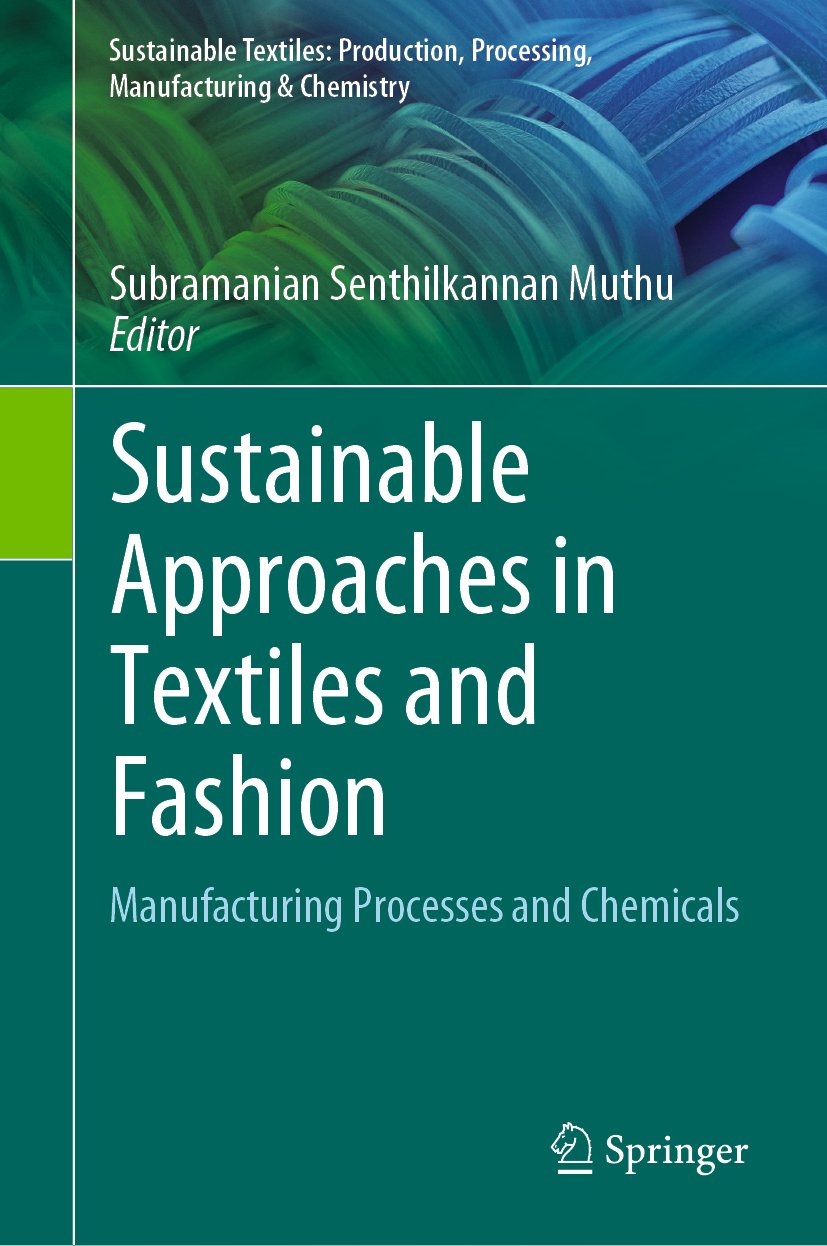 Sustainable Textiles: Production, Processing, Manufacturing & Chemistry