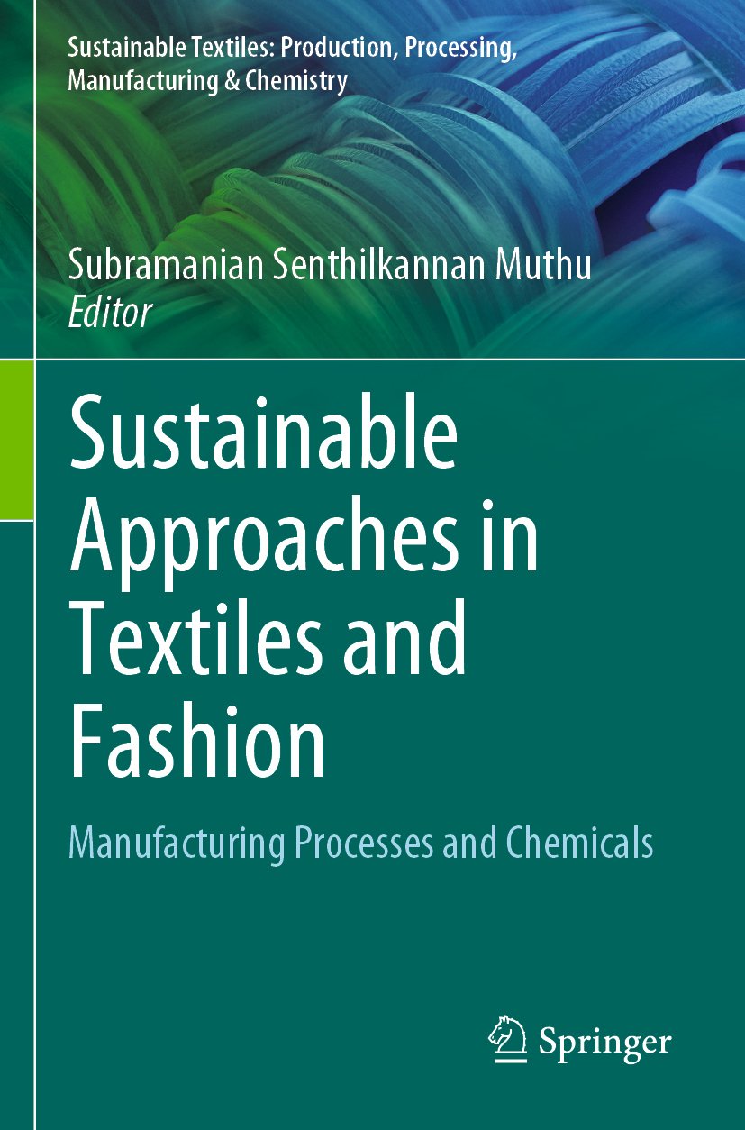 Sustainable Textiles: Production, Processing, Manufacturing & Chemistry