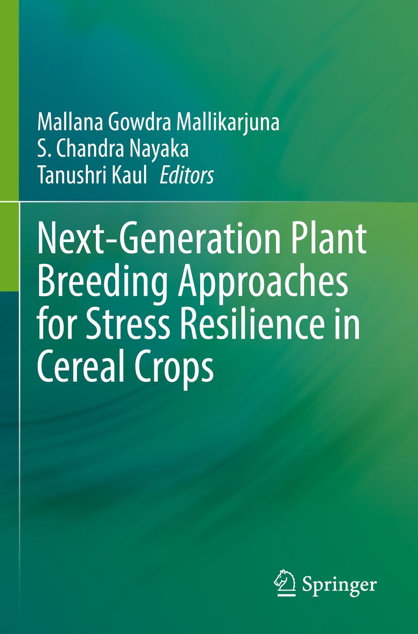 Next-Generation Plant Breeding Approaches for Stress Resilience in Cereal Crops