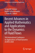 Recent Advances in Applied Mathematics and Applications to the Dynamics of Fluid Flows
