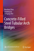 Concrete-Filled Steel Tubular Arch Bridges