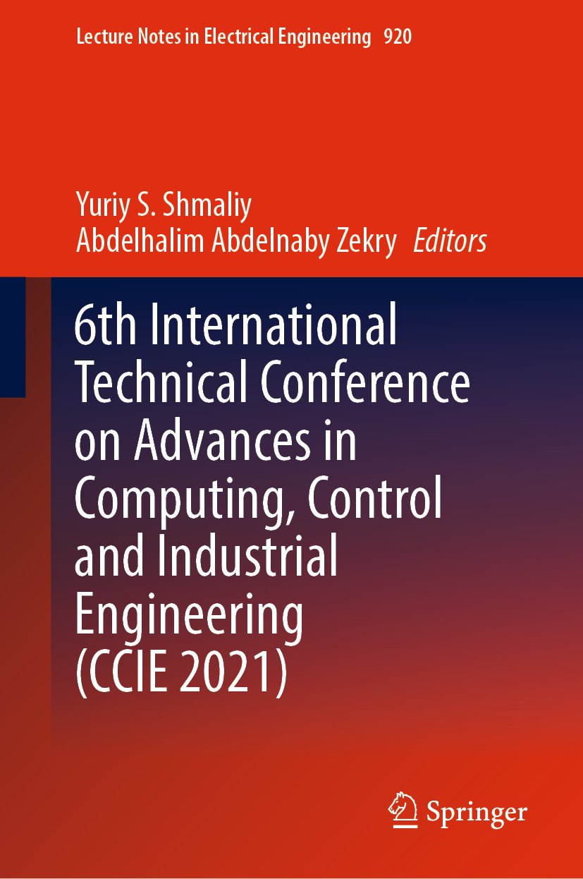 6th International Technical Conference on Advances in Computing, Control and Industrial Engineering (CCIE 2021)